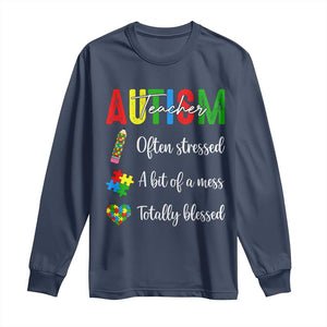 Autism Support Educator Long Sleeve Shirt Often Stressed A Bit Of A Mess Totally Blessed