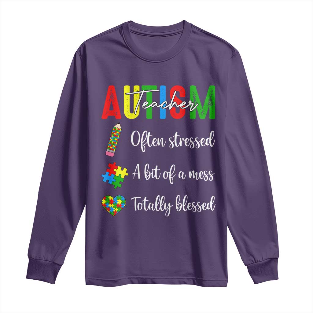 Autism Support Educator Long Sleeve Shirt Often Stressed A Bit Of A Mess Totally Blessed