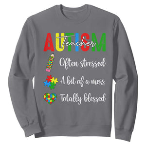 Autism Support Educator Sweatshirt Often Stressed A Bit Of A Mess Totally Blessed