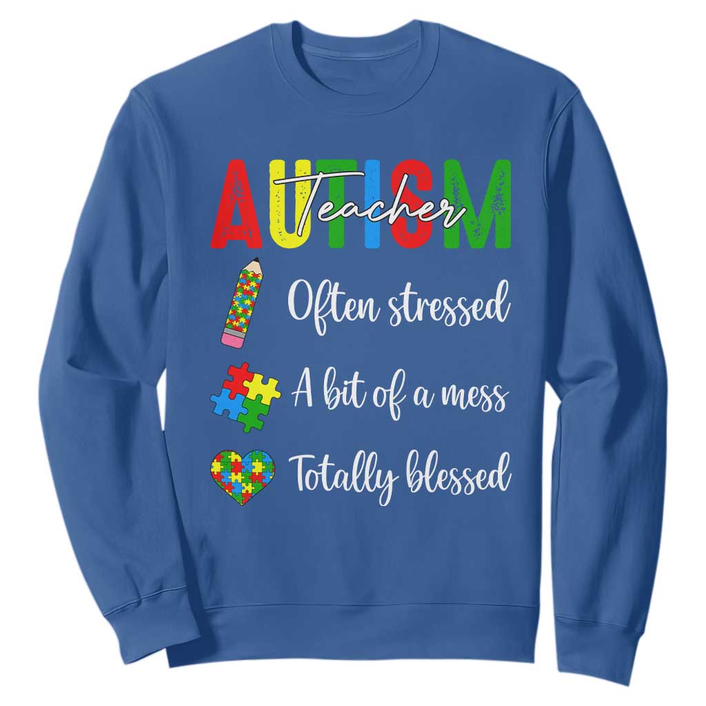 Autism Support Educator Sweatshirt Often Stressed A Bit Of A Mess Totally Blessed
