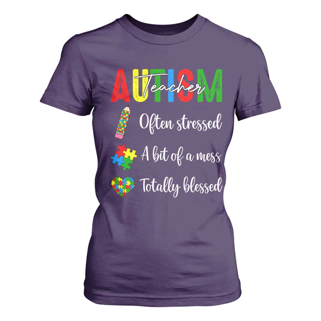 Autism Support Educator T Shirt For Women Often Stressed A Bit Of A Mess Totally Blessed