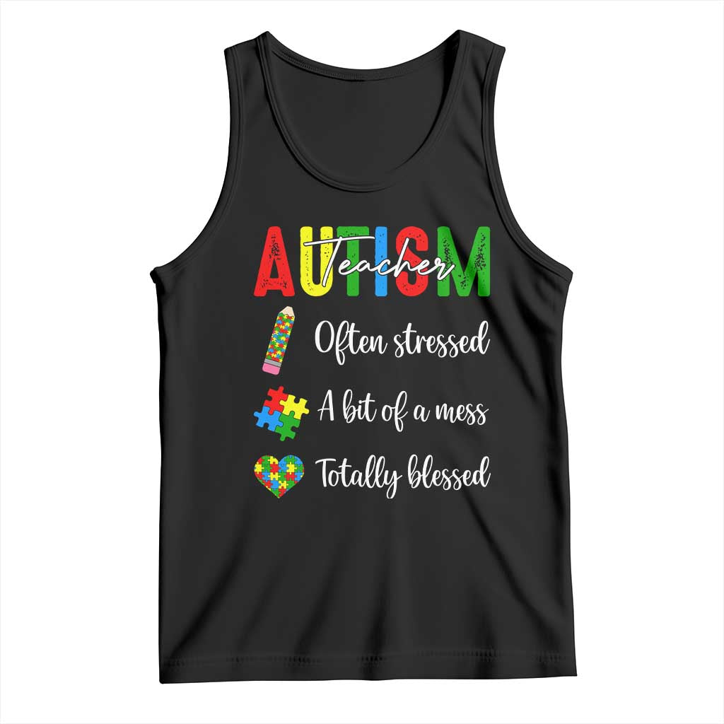 Autism Support Educator Tank Top Often Stressed A Bit Of A Mess Totally Blessed