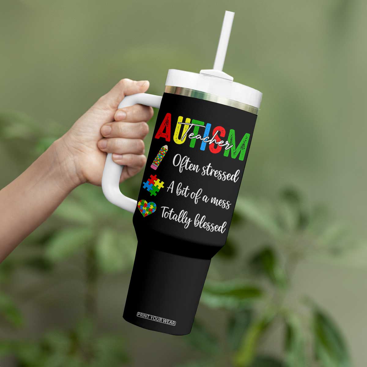 Autism Support Educator Tumbler With Handle Often Stressed A Bit Of A Mess Totally Blessed