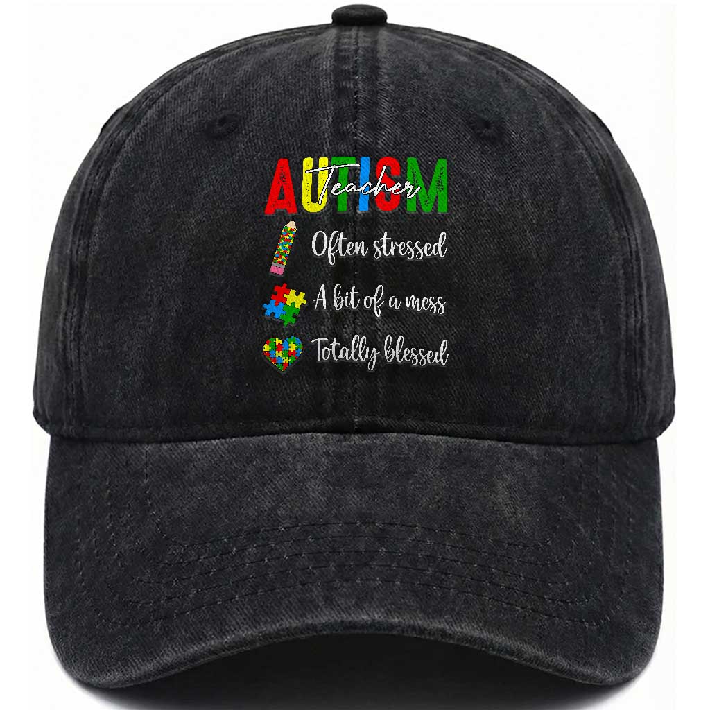 Autism Support Educator Washed Cotton Baseball Cap Often Stressed A Bit Of A Mess Totally Blessed TS12 Print Your Wear