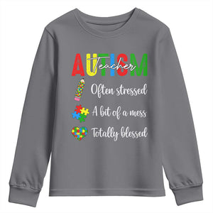 Autism Support Educator Youth Sweatshirt Often Stressed A Bit Of A Mess Totally Blessed