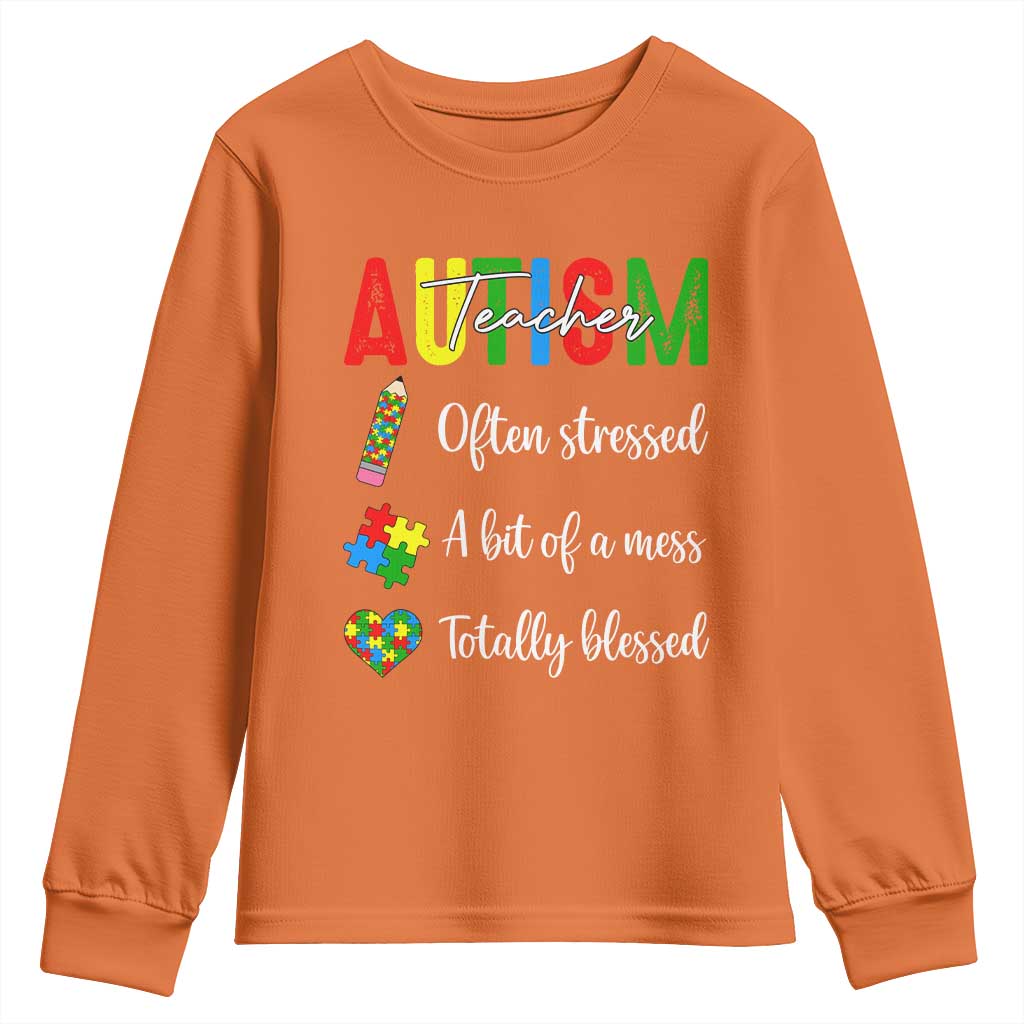 Autism Support Educator Youth Sweatshirt Often Stressed A Bit Of A Mess Totally Blessed
