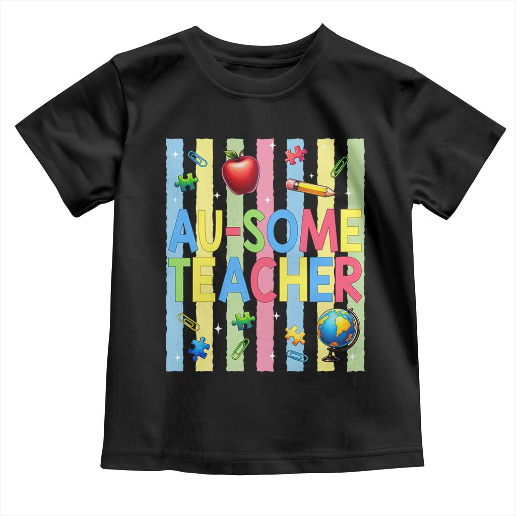 Special Ed Teacher Autism Acceptance Toddler T Shirt Au Some Teacher TS12 Black Print Your Wear