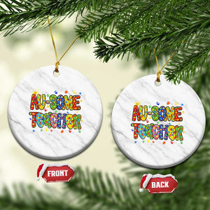 Autism Acceptance Special Education Teacher Ceramic Ornament Au Some Teacher