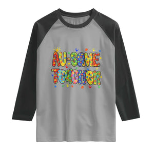 Autism Acceptance Special Education Teacher Raglan Shirt Au Some Teacher