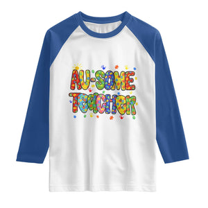 Autism Acceptance Special Education Teacher Raglan Shirt Au Some Teacher