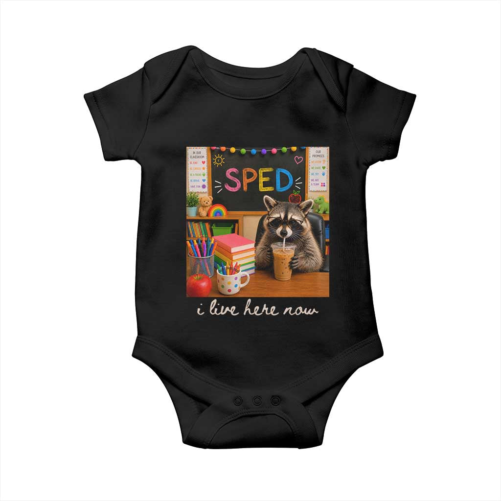 Funny SPED Raccoon Teacher Baby Onesie I Live Here Now
