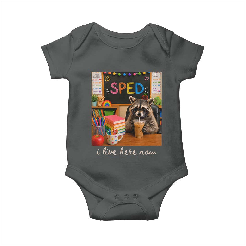 Funny SPED Raccoon Teacher Baby Onesie I Live Here Now