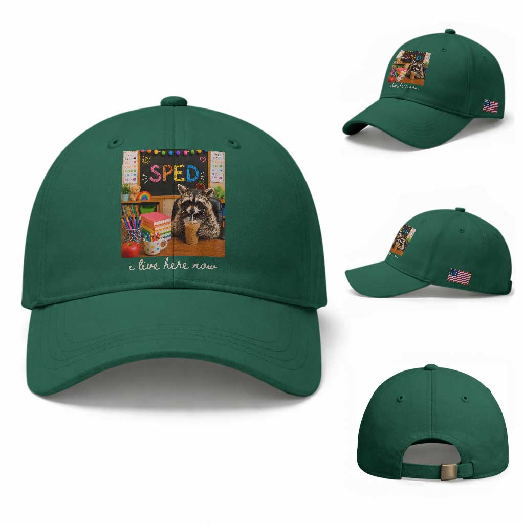 Funny SPED Raccoon Teacher Baseball Cap I Live Here Now