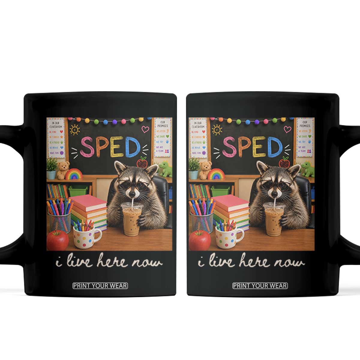 Funny SPED Raccoon Teacher Coffee Mug I Live Here Now