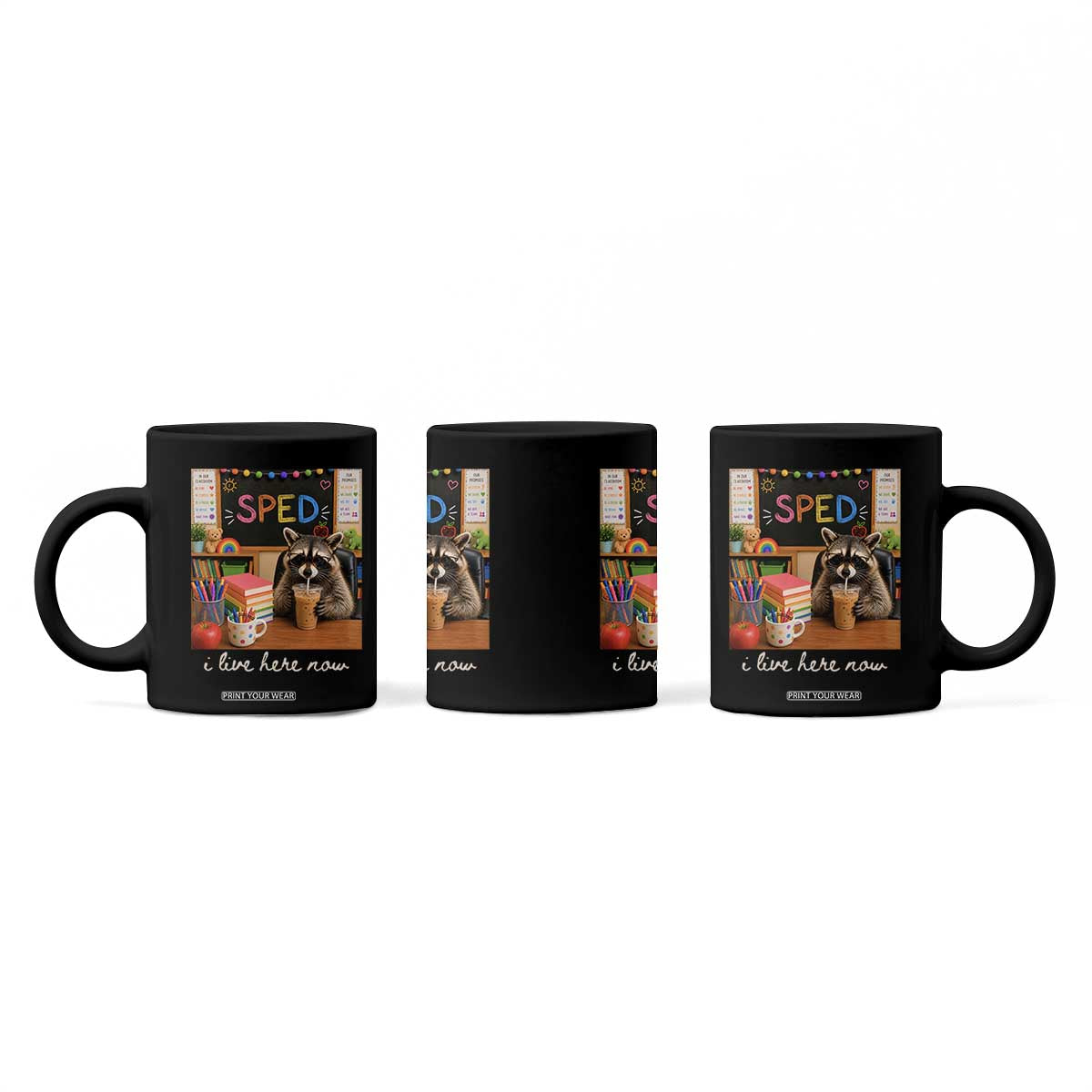Funny SPED Raccoon Teacher Coffee Mug I Live Here Now