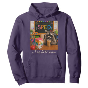 Funny SPED Raccoon Teacher Hoodie I Live Here Now