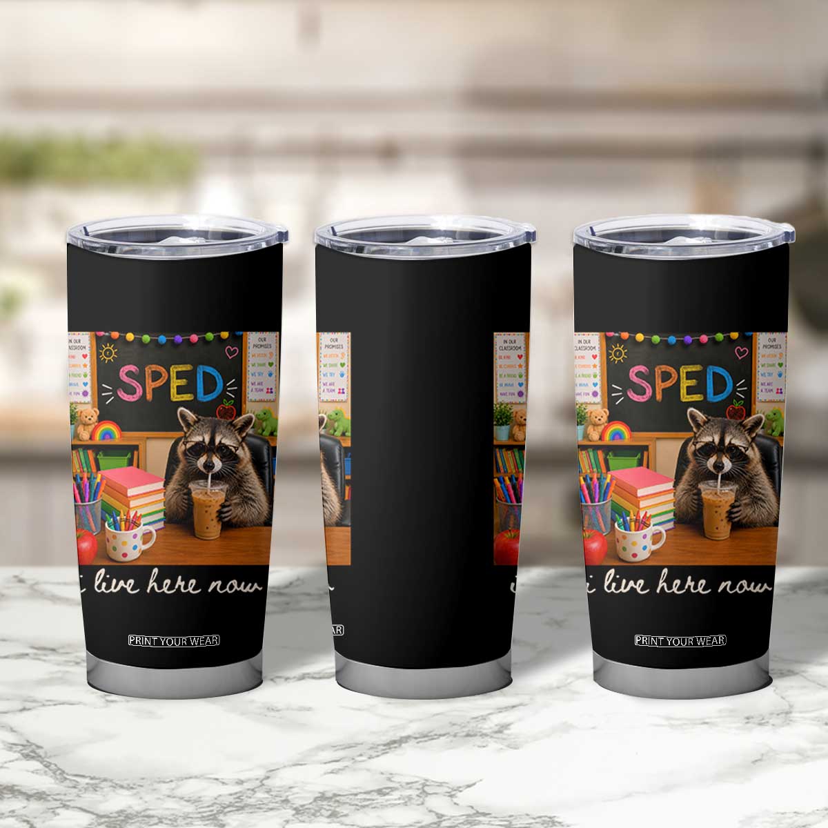 Funny SPED Raccoon Teacher Tumbler Cup I Live Here Now