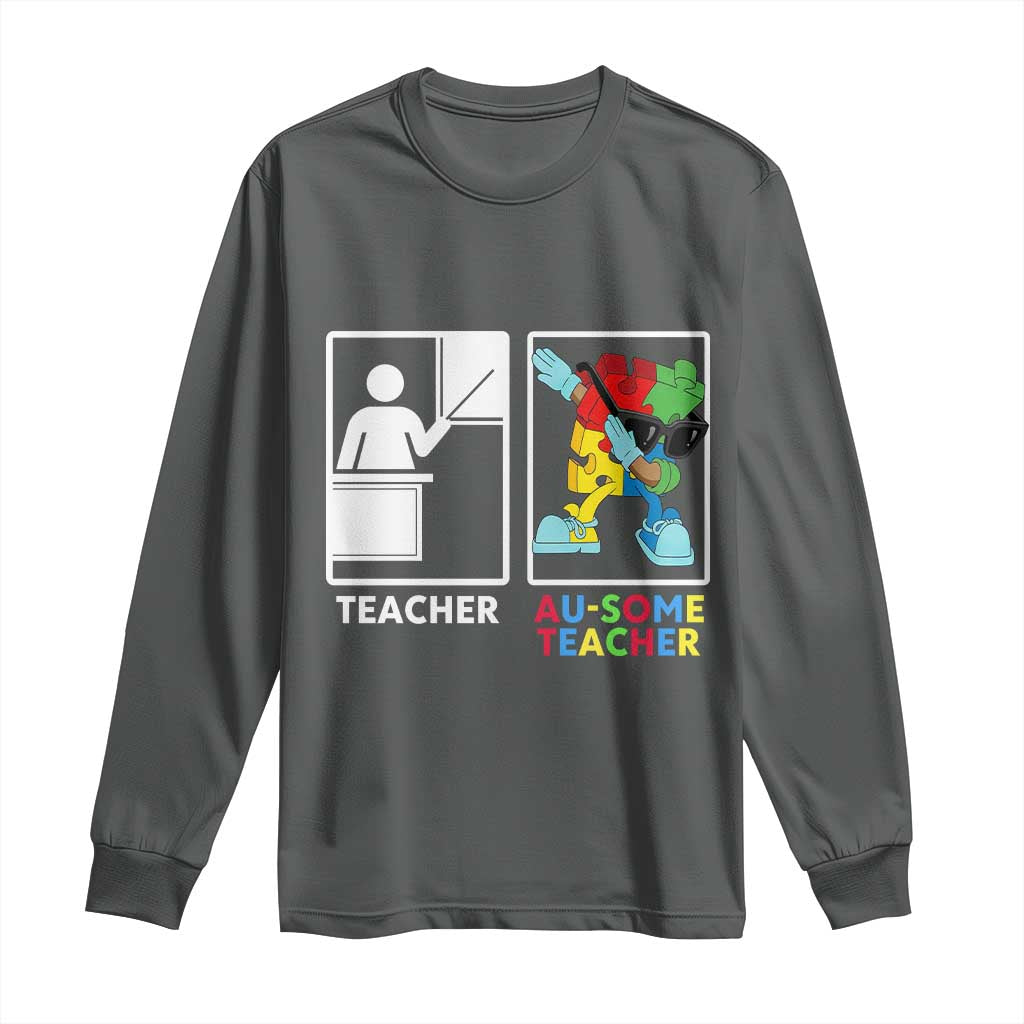 Funny Au Some Teacher Long Sleeve Shirt Autism Acceptance Special Education Gift