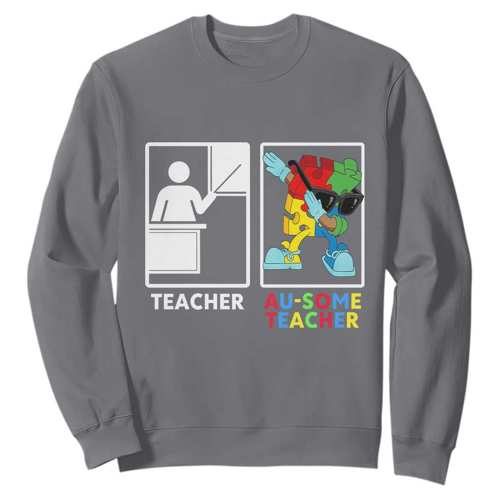 Funny Au Some Teacher Sweatshirt Autism Acceptance Special Education Gift
