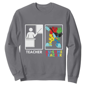 Funny Au Some Teacher Sweatshirt Autism Acceptance Special Education Gift