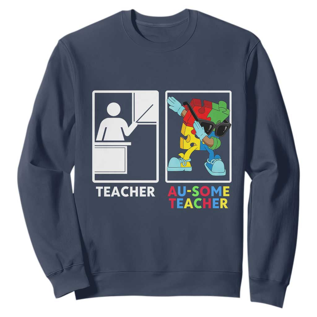 Funny Au Some Teacher Sweatshirt Autism Acceptance Special Education Gift