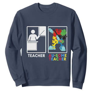 Funny Au Some Teacher Sweatshirt Autism Acceptance Special Education Gift