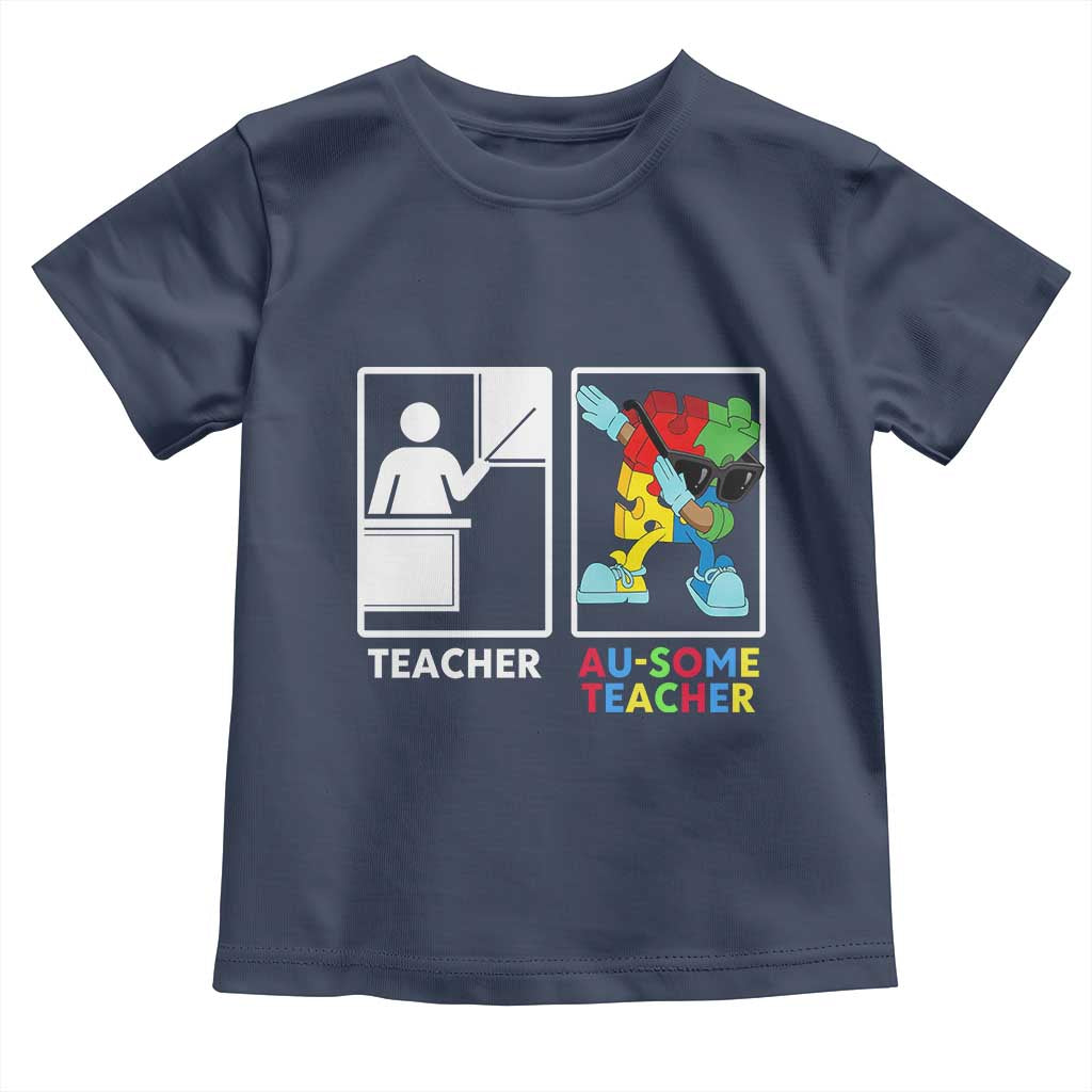 Funny Au Some Teacher Toddler T Shirt Autism Acceptance Special Education Gift