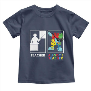 Funny Au Some Teacher Toddler T Shirt Autism Acceptance Special Education Gift