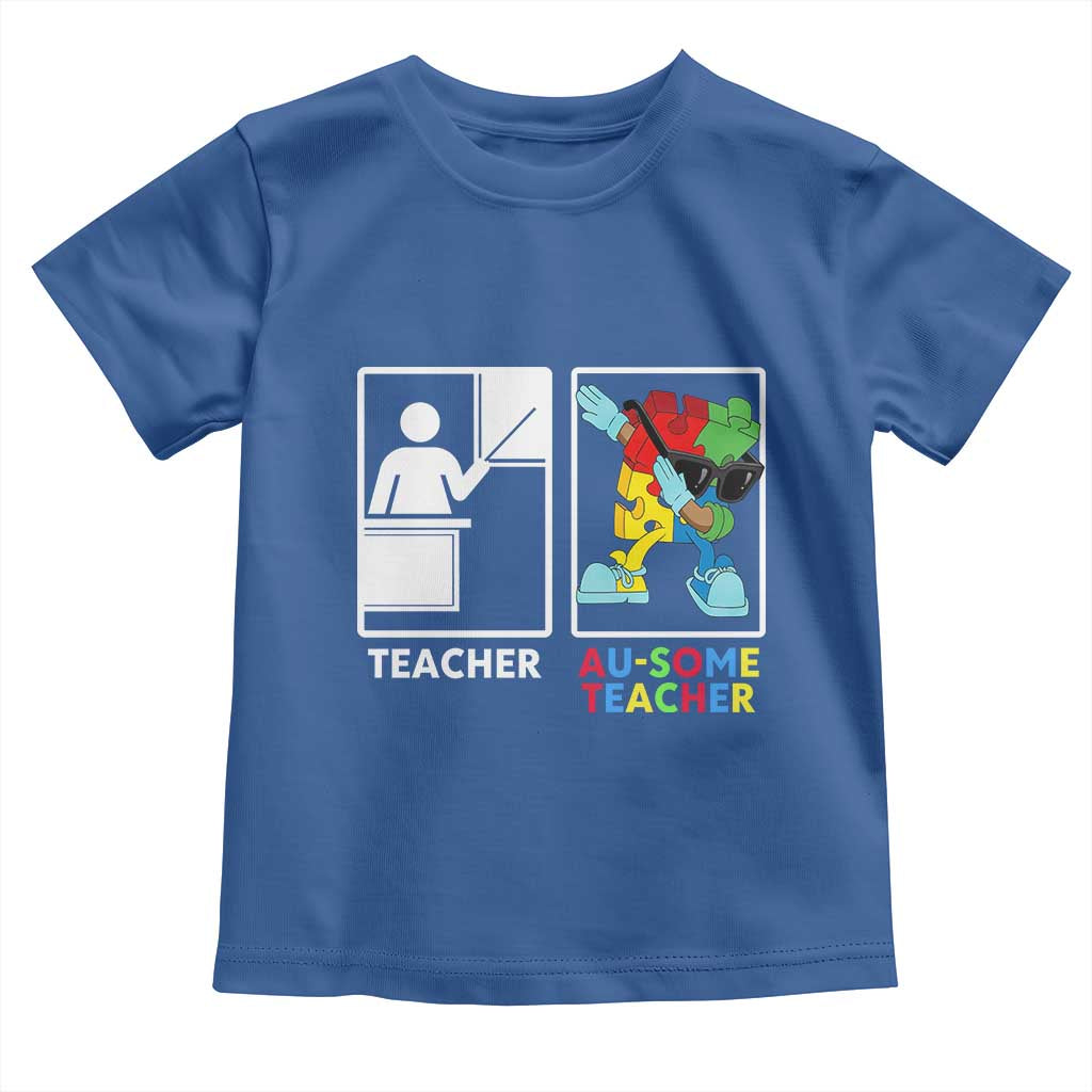 Funny Au Some Teacher Toddler T Shirt Autism Acceptance Special Education Gift