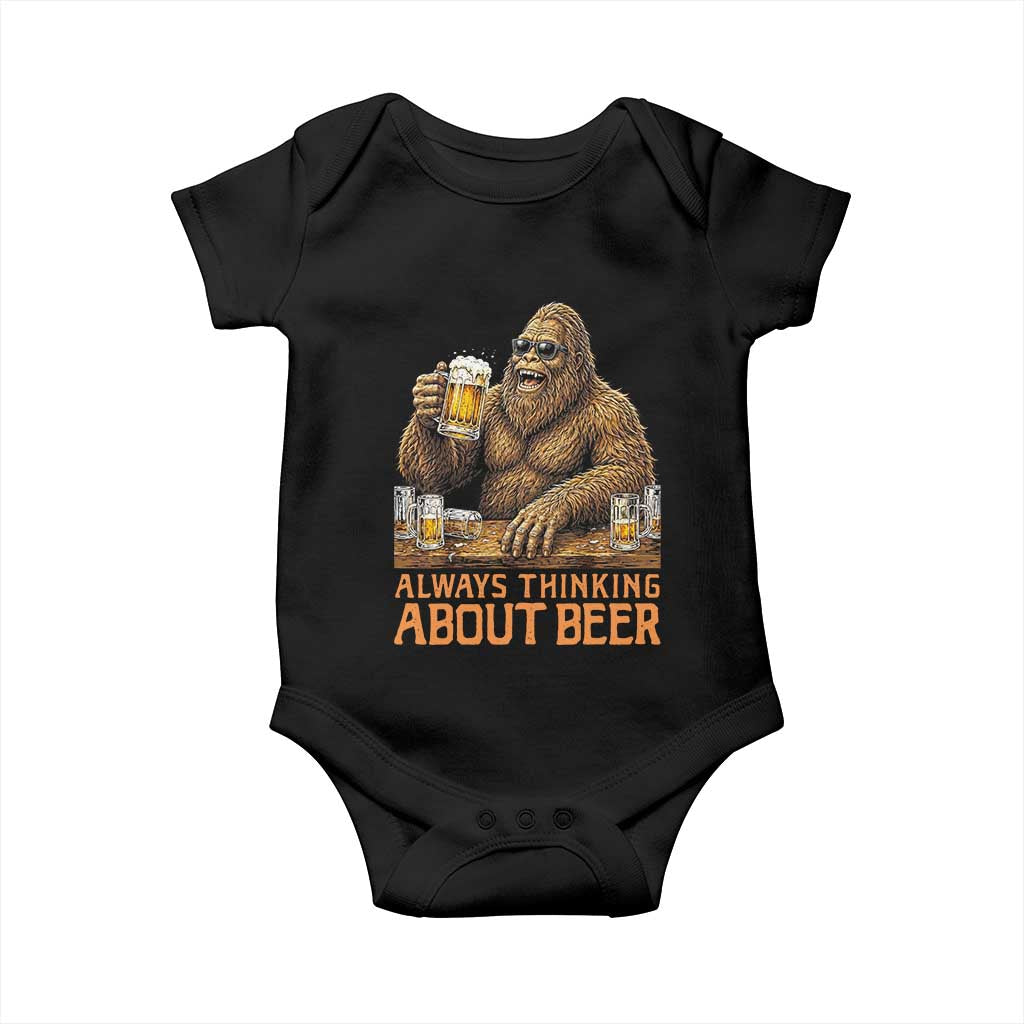 Funny Bigfoot Always Thinking About Beer Baby Onesie Beer Drinker Gift TS12 Black Print Your Wear