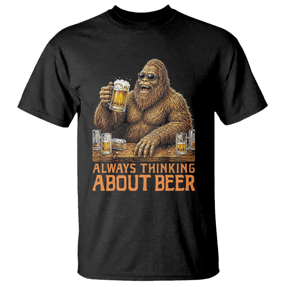 Funny Bigfoot Always Thinking About Beer T Shirt Beer Drinker Gift