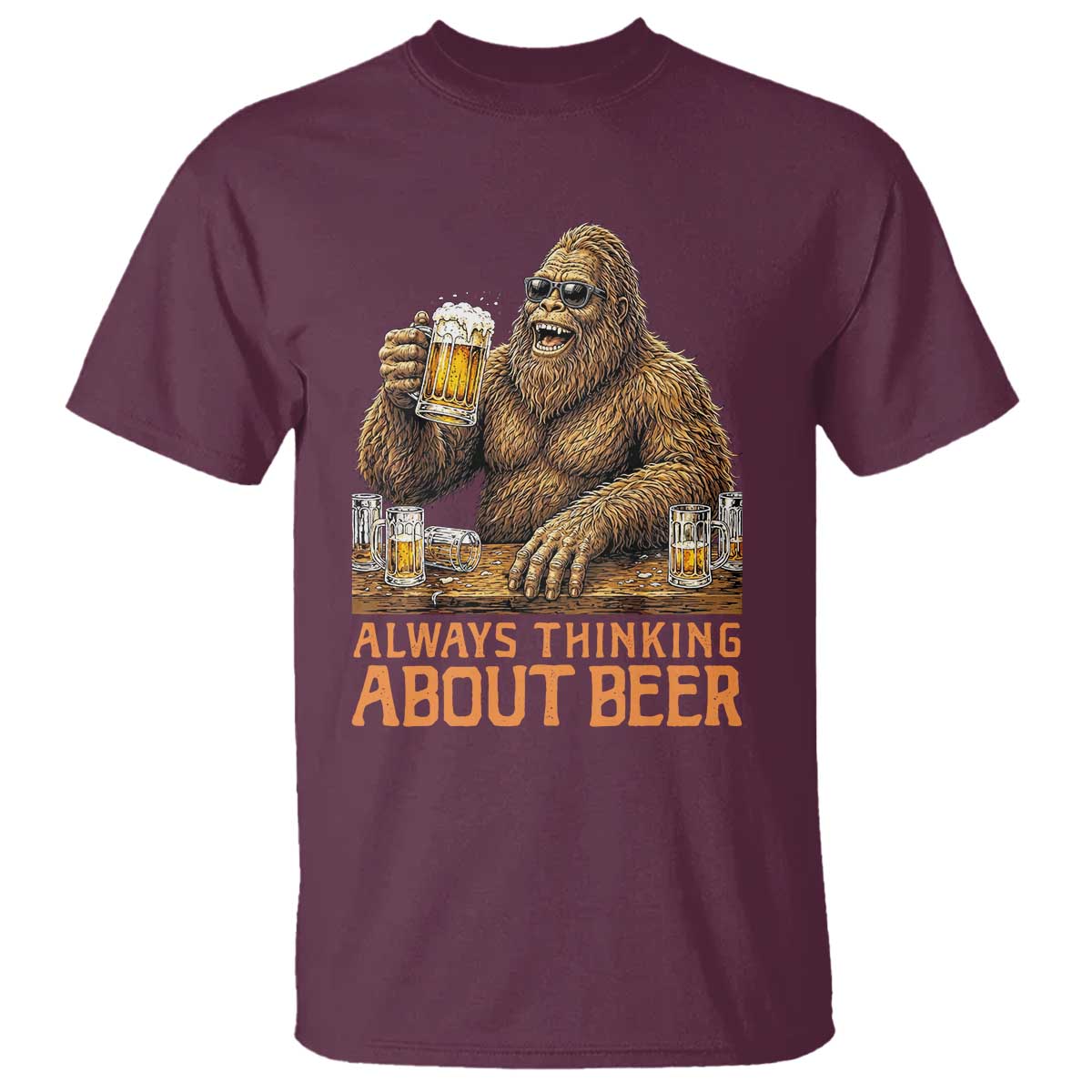 Funny Bigfoot Always Thinking About Beer T Shirt Beer Drinker Gift