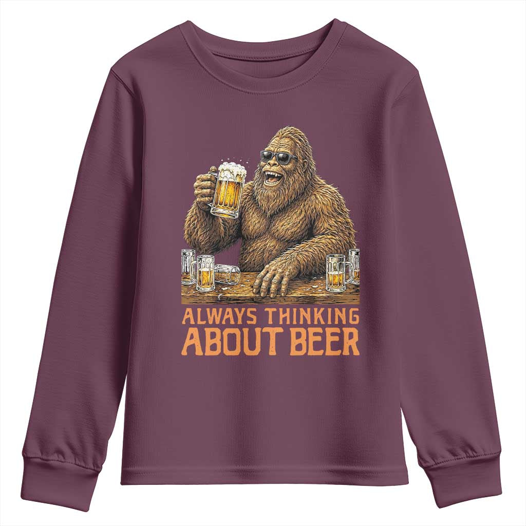 Funny Bigfoot Always Thinking About Beer Youth Sweatshirt Beer Drinker Gift