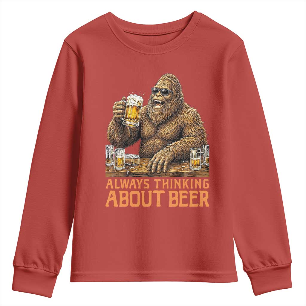Funny Bigfoot Always Thinking About Beer Youth Sweatshirt Beer Drinker Gift
