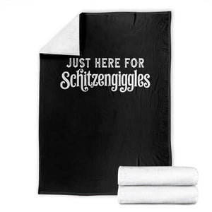 Just Here For Schitzengiggles Throw Blanket German Beer Festival Funny Gift