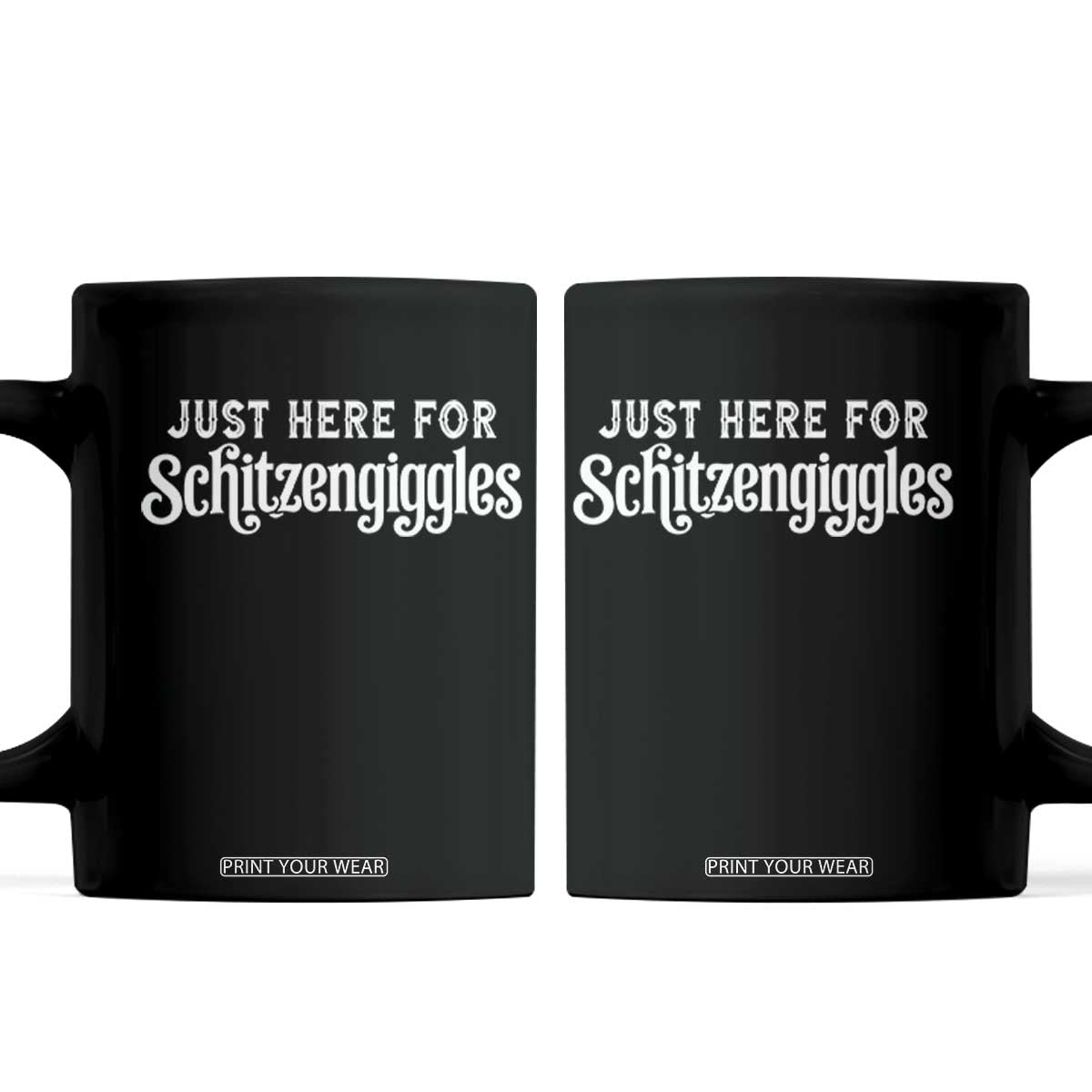 Just Here For Schitzengiggles Coffee Mug German Beer Festival Funny Gift TS12 Black Print Your Wear