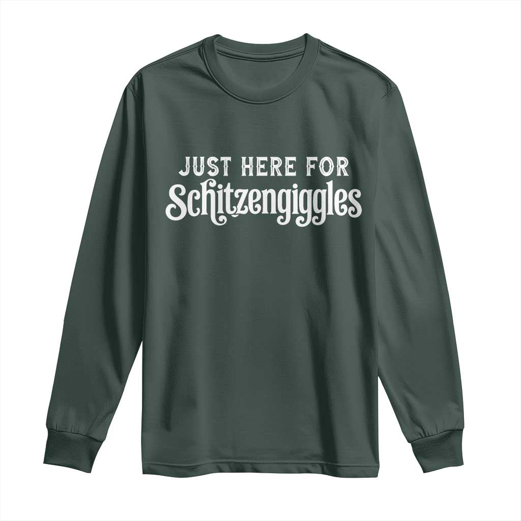 Just Here For Schitzengiggles Long Sleeve Shirt German Beer Festival Funny Gift