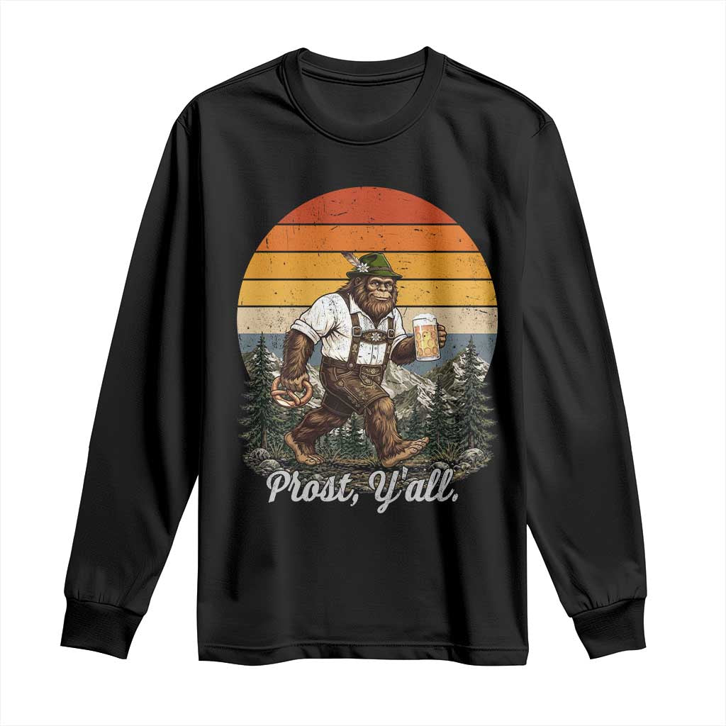 Prost Yall Bigfoot Long Sleeve Shirt Vintage Oktoberfest Beer Lover Sasquatch Gift TS12 Black Print Your Wear
