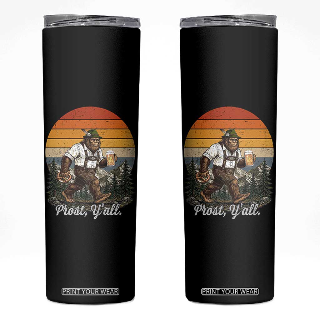 Prost Yall Bigfoot Skinny Tumbler Vintage Oktoberfest Beer Lover Sasquatch Gift TS12 Black Print Your Wear