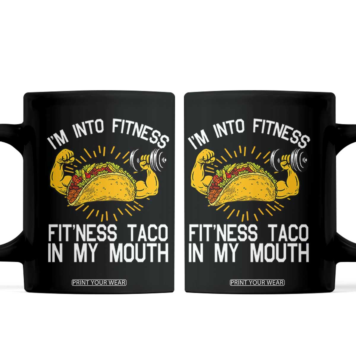 Funny Tacos Lover Coffee Mug I Am Into Fitness TS12 Black Print Your Wear