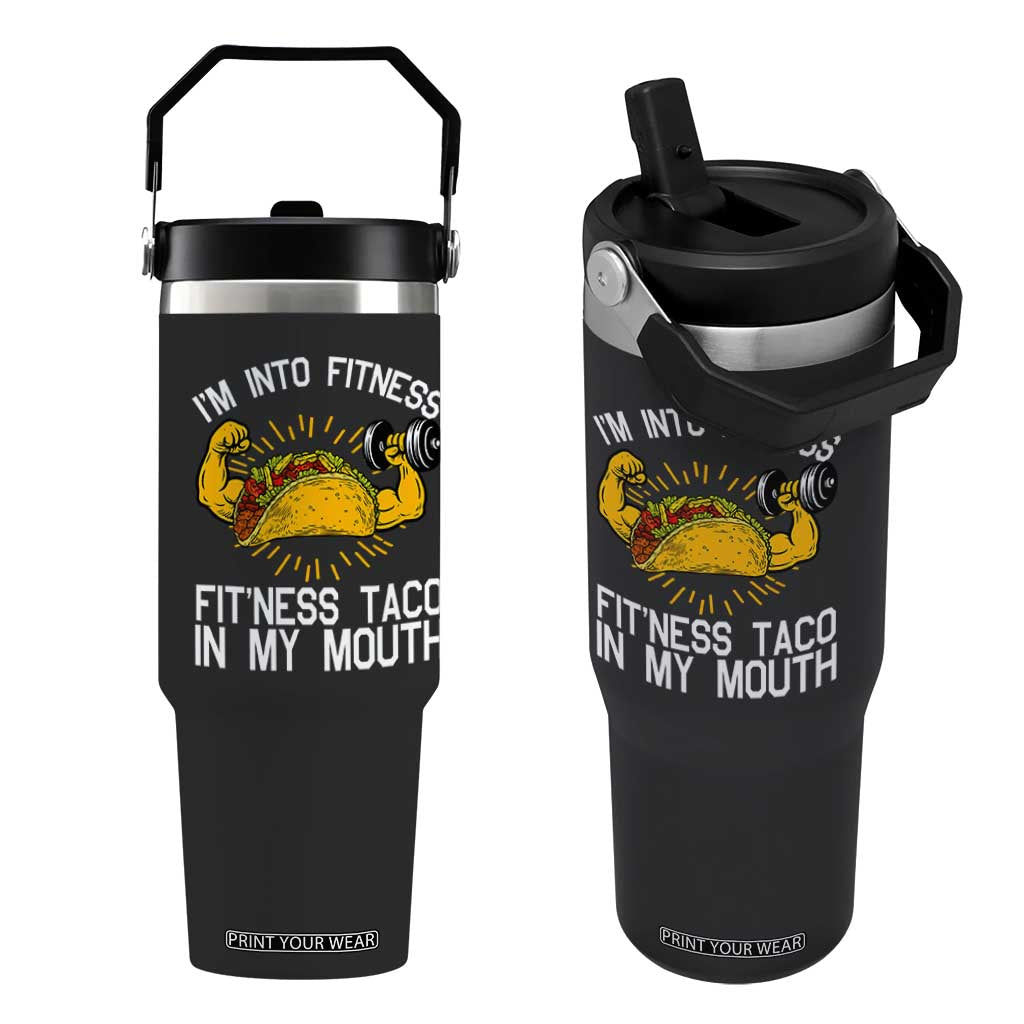 Funny Tacos Lover Flip Straw Tumbler I Am Into Fitness TS12 One Size: 30 oz Black Print Your Wear
