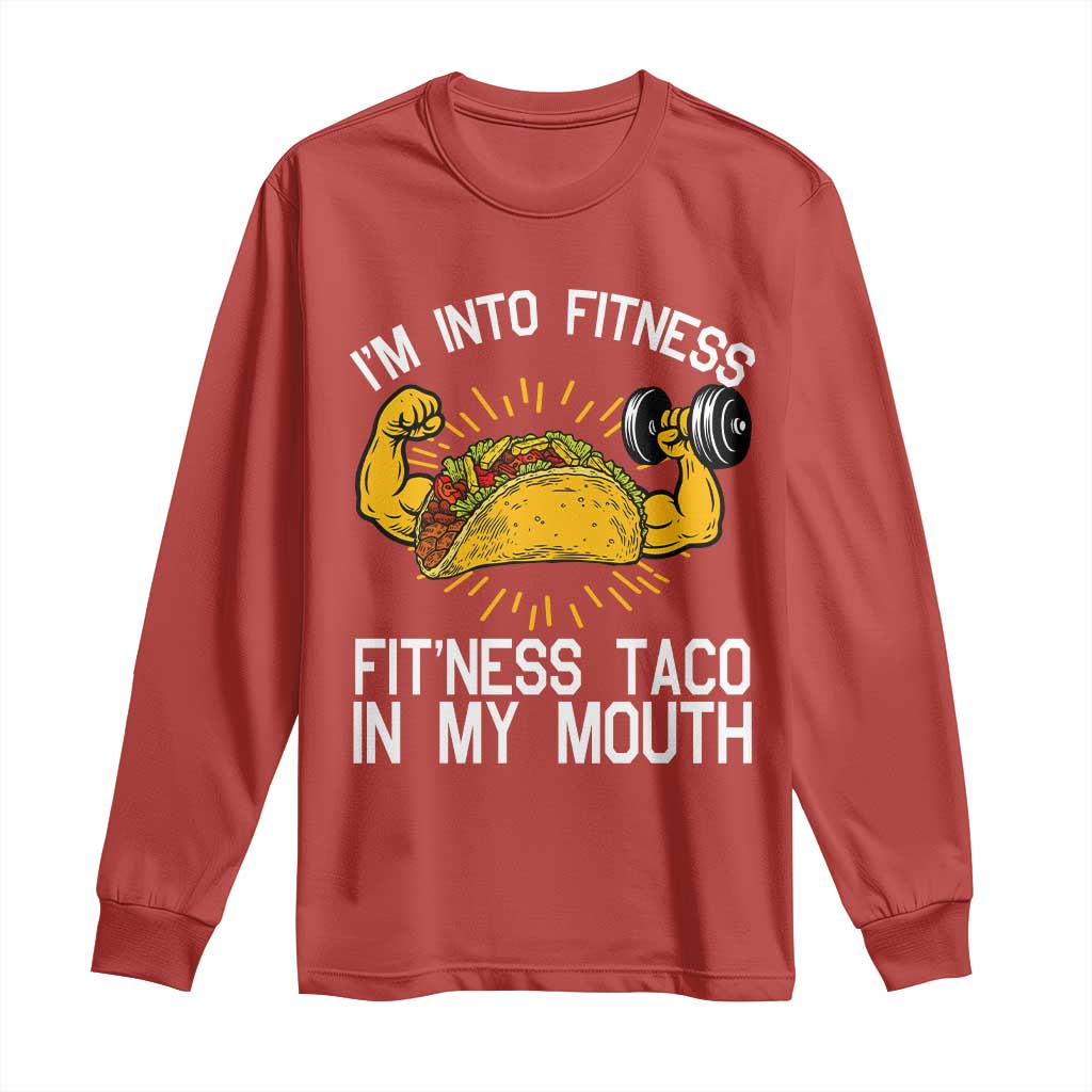 Funny Tacos Lover Long Sleeve Shirt I Am Into Fitness TS12 Red Print Your Wear