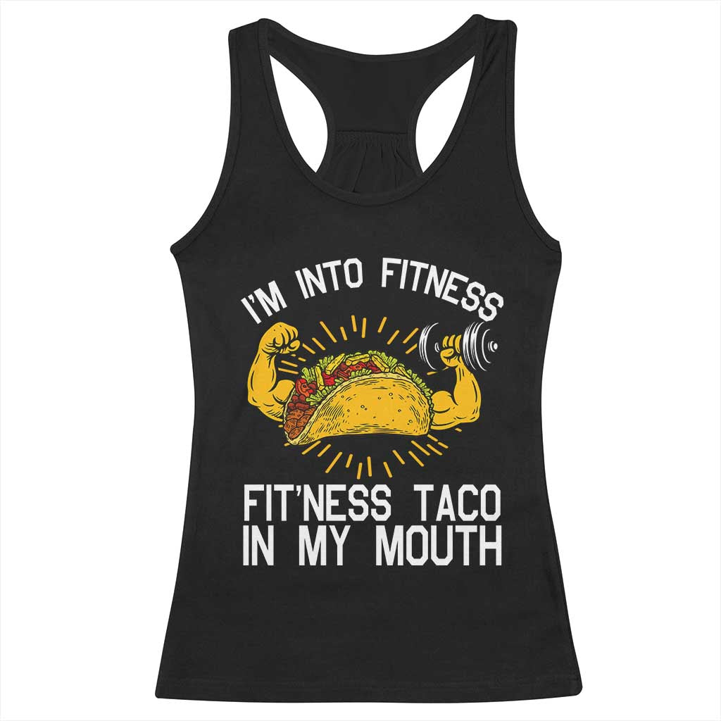 Funny Tacos Lover Racerback Tank Top I Am Into Fitness TS12 Black Print Your Wear
