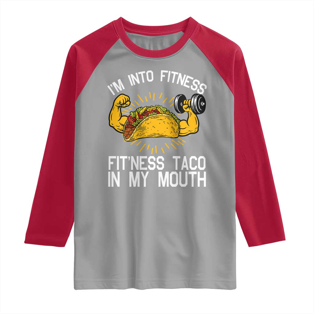 Funny Tacos Lover Raglan Shirt I Am Into Fitness TS12 Sport Gray Red Print Your Wear