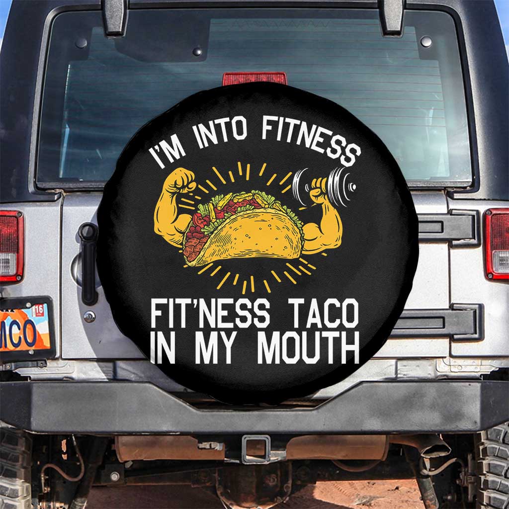 Funny Tacos Lover Spare Tire Cover I Am Into Fitness TS12 No hole Black Print Your Wear