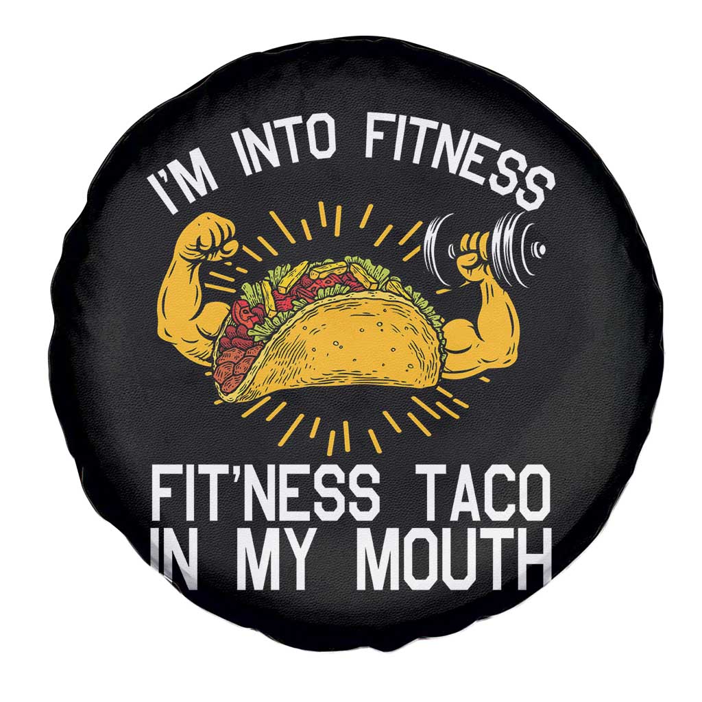 Funny Tacos Lover Spare Tire Cover I Am Into Fitness TS12 Print Your Wear