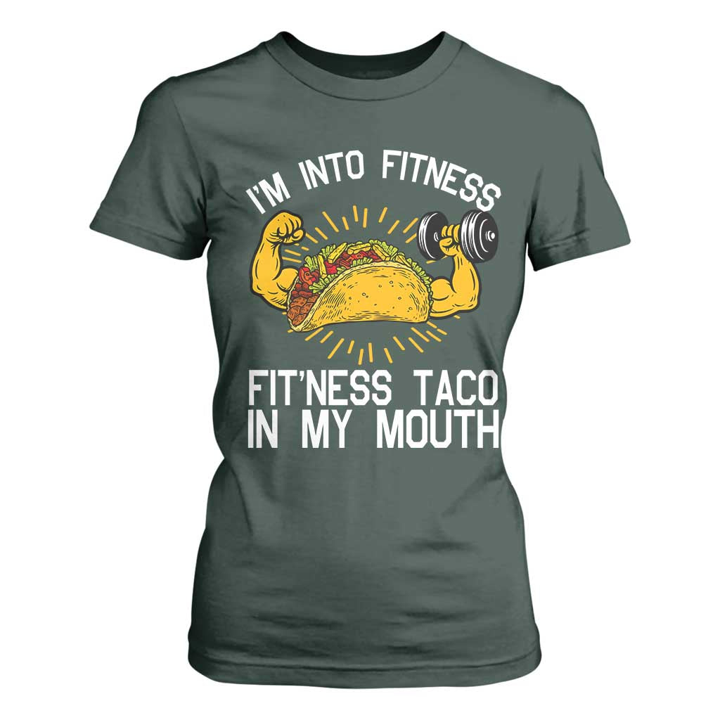 Funny Tacos Lover T Shirt For Women I Am Into Fitness TS12 Dark Forest Green Print Your Wear
