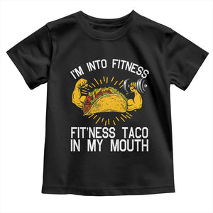 Funny Tacos Lover Toddler T Shirt I Am Into Fitness TS12 Black Print Your Wear