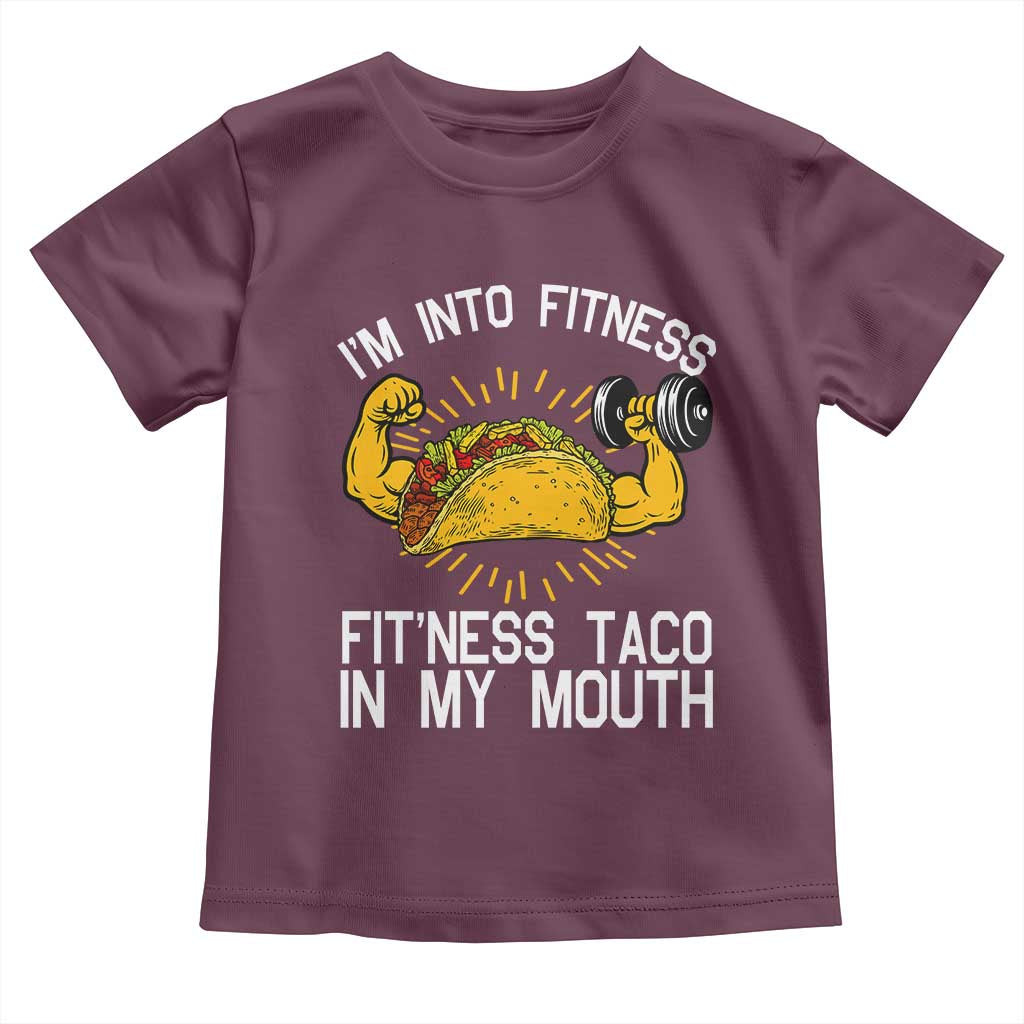Funny Tacos Lover Toddler T Shirt I Am Into Fitness TS12 Maroon Print Your Wear