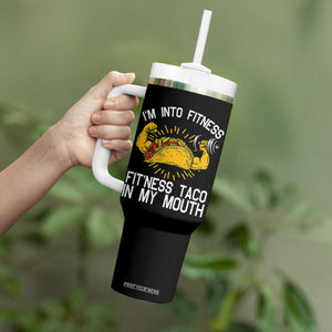 Funny Tacos Lover Tumbler With Handle I Am Into Fitness TS12 Print Your Wear